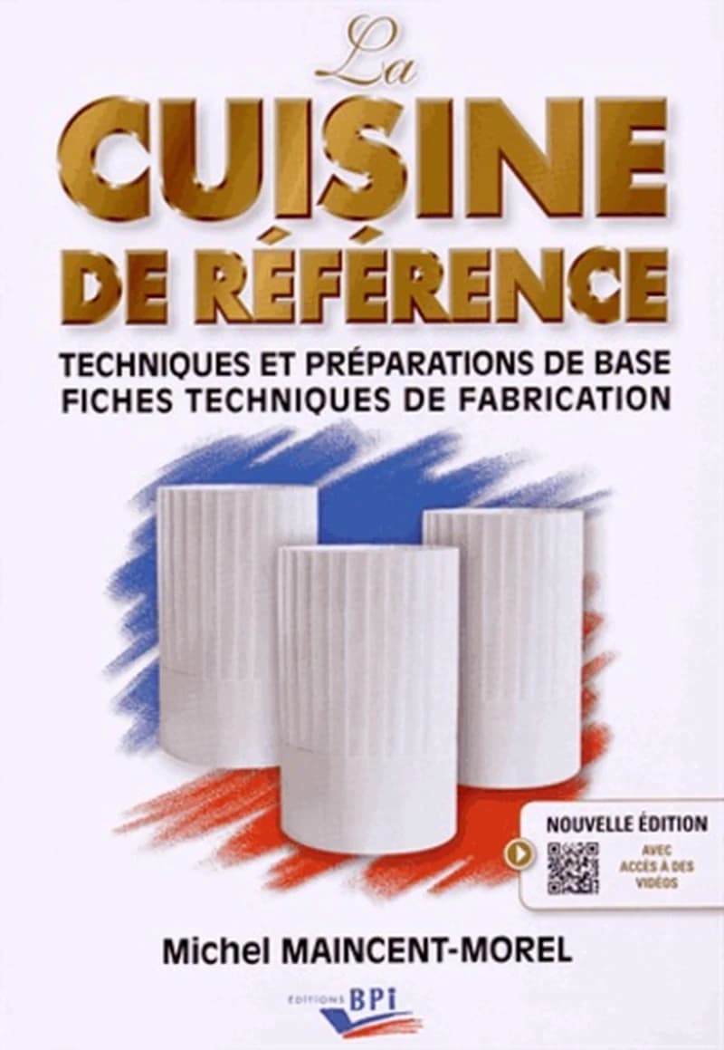La cuisine de référence : techniques et préparations de base, fiches techniques de fabrication