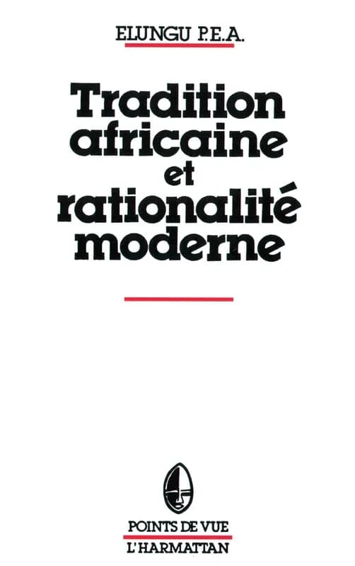 Tradition africaine et rationalité moderne