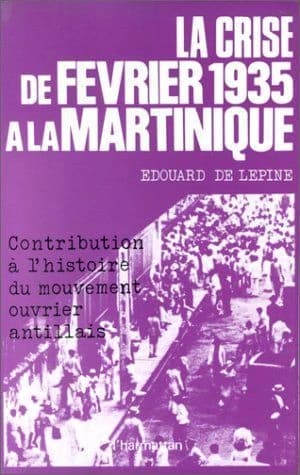 La Crise de février 1935 à la Martinique : la marche de la faim sur Fort-de-France