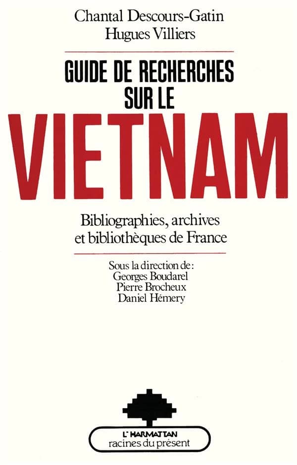 Guide de recherches sur le Vietnam : bibliographies, archives et bibliothèques de France
