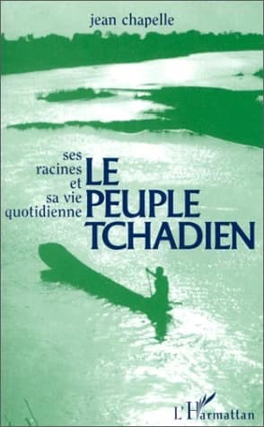 Le peuple tchadien : ses racines, sa vie quotidienne et ses combats