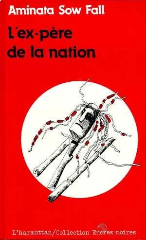 Ex-Père de la Nation : roman