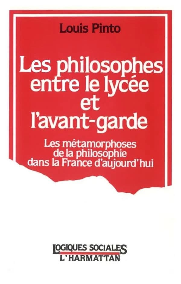 Les philosophes entre le lycée et l'avant-garde : les métamorphoses de la philosophie dans la France d'aujourd'hui