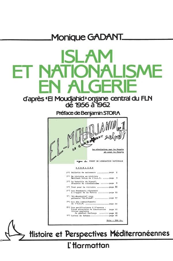 Islam et nationalisme en Algérie : d'après "El Moudjahid", organe central du FLN de 1956 à 1962