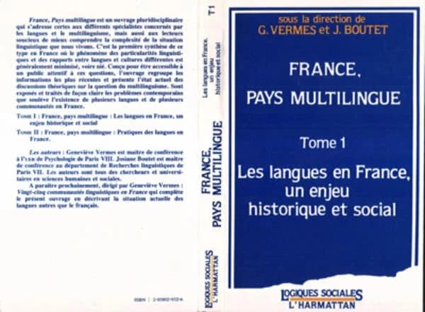 France, pays multilingue Tome 1 ; les langues en France, un enjeu historique et social