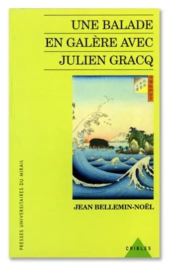 Une balade en galère avec Julien Gracq
