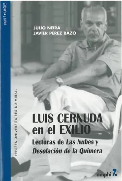 Luis Cernuda en el exilio : lecturas de "Las nubes" y "Desolación de la quimera"