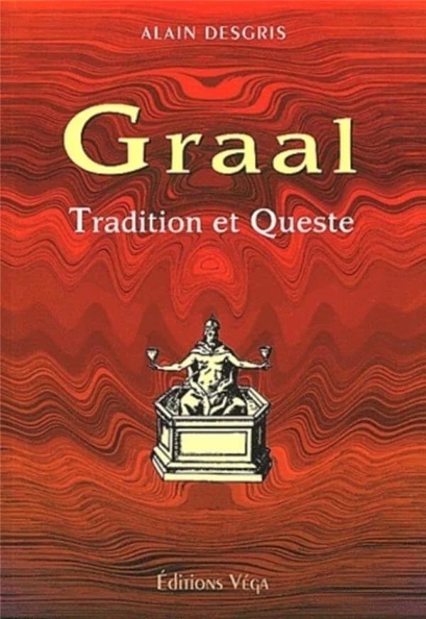 Graal : tradition et queste : analyse des textes "primitifs" par leurs symboles