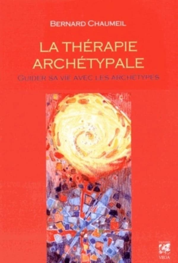 La thérapie archétypale : choisir sa vie avec les archétypes