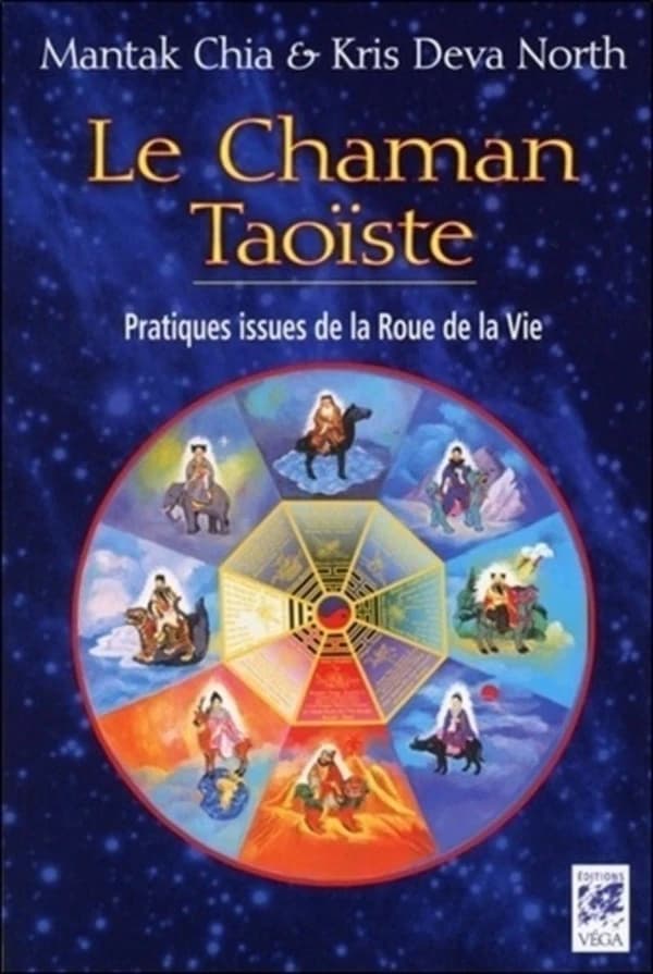 Le chaman taoïste : pratiques issues de la roue de la vie
