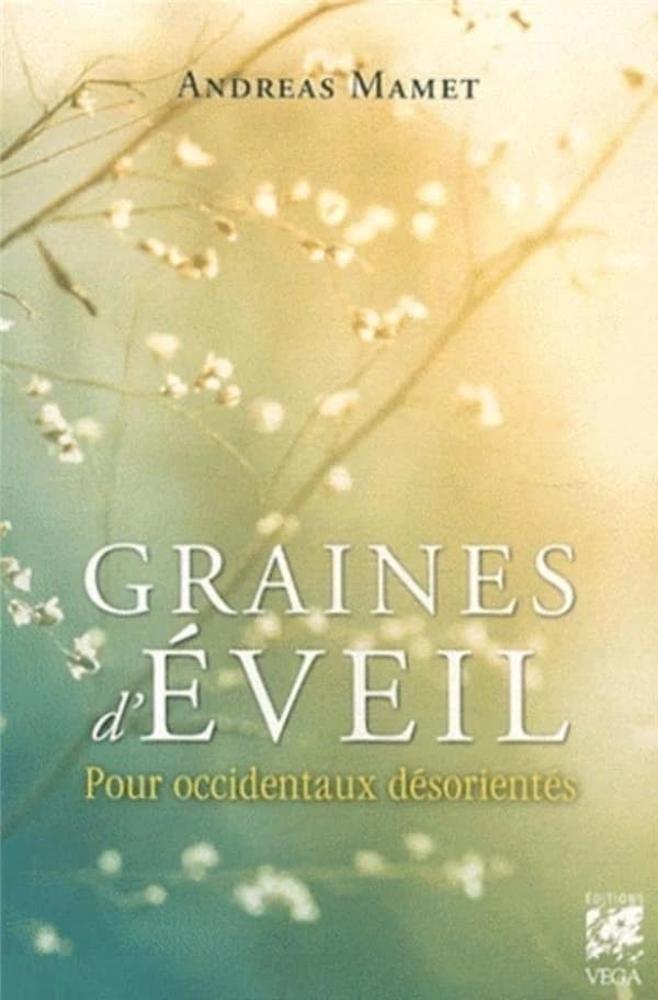 Graines d'éveil : pour occidentaux désorientés