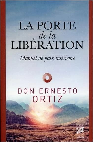 La porte de la libération : manuel de paix intérieure
