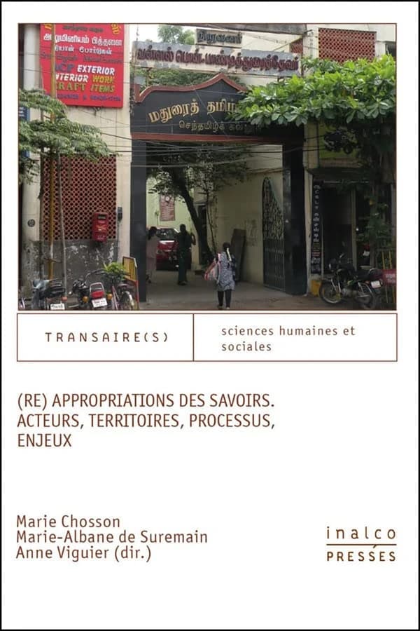 (Ré)appropriations des savoirs : acteurs, territoires, processus, enjeux