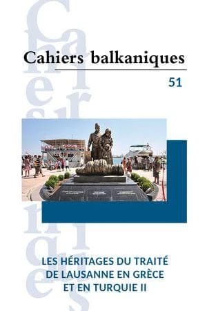 Les héritages du traité de Lausanne en Grèce et en Turquie : II