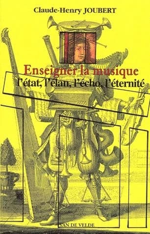 Enseigner la musique : l'état, l'élan, l'écho, l'éternité