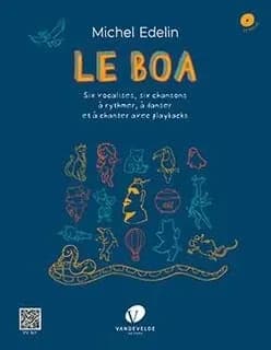 Le boa +cd --- vocalises chansons a chanter rythmer danser