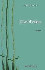 L'ivre d'orgue : roman