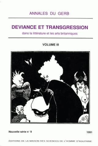 Déviance et transgression dans la littérature et les arts britanniques. Volume III : colloque 1990