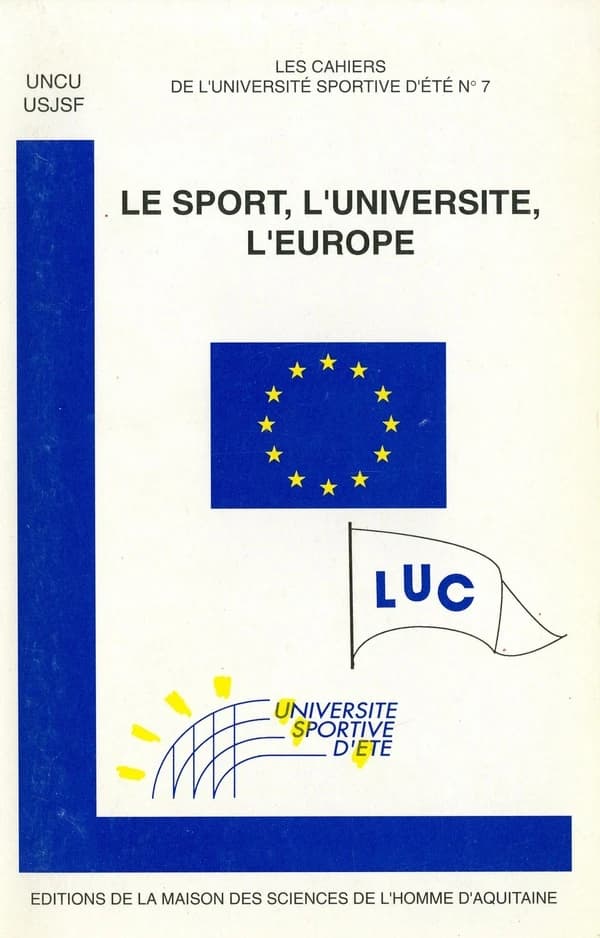 Le sport, l'Université, l'Europe : [Université sportive d'été], Lille, 31 août-4 septembre 1992