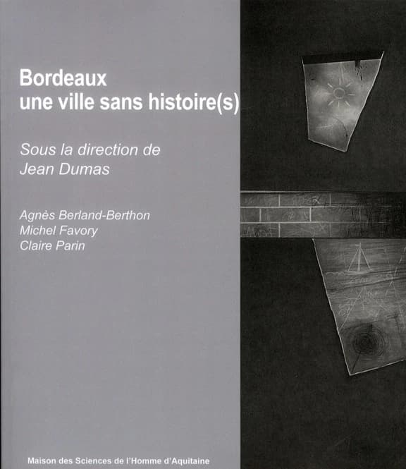 Bordeaux, une ville sans histoire(s)