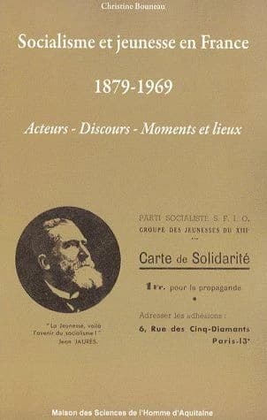 Socialisme et jeunesse en France, 1879-1969 : acteurs, discours, moments et lieux