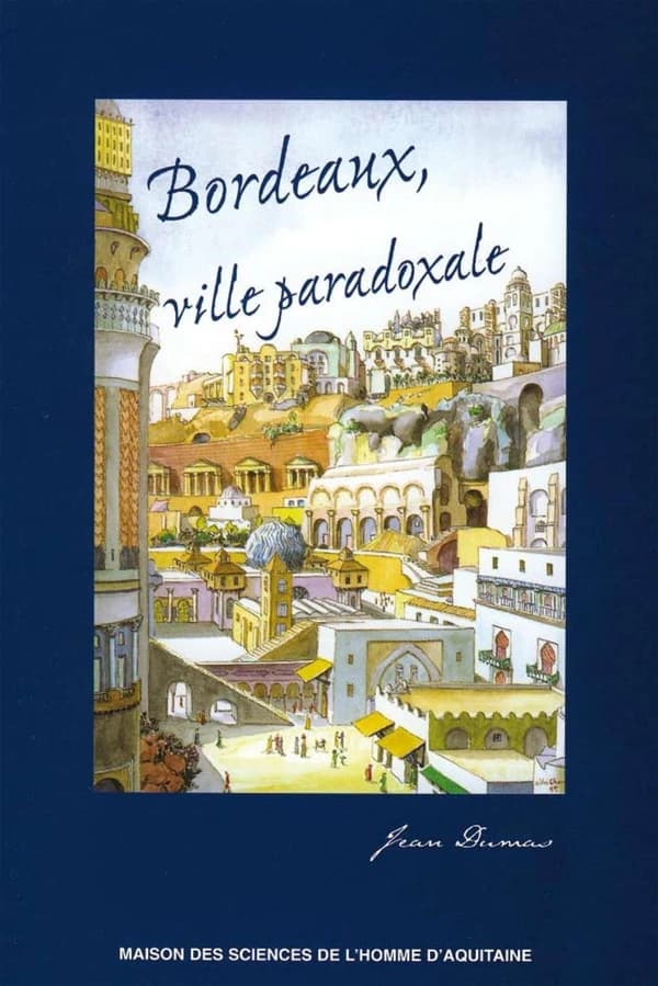Bordeaux, ville paradoxale ; temps et espaces dans la construction imaginaire d'une métropole