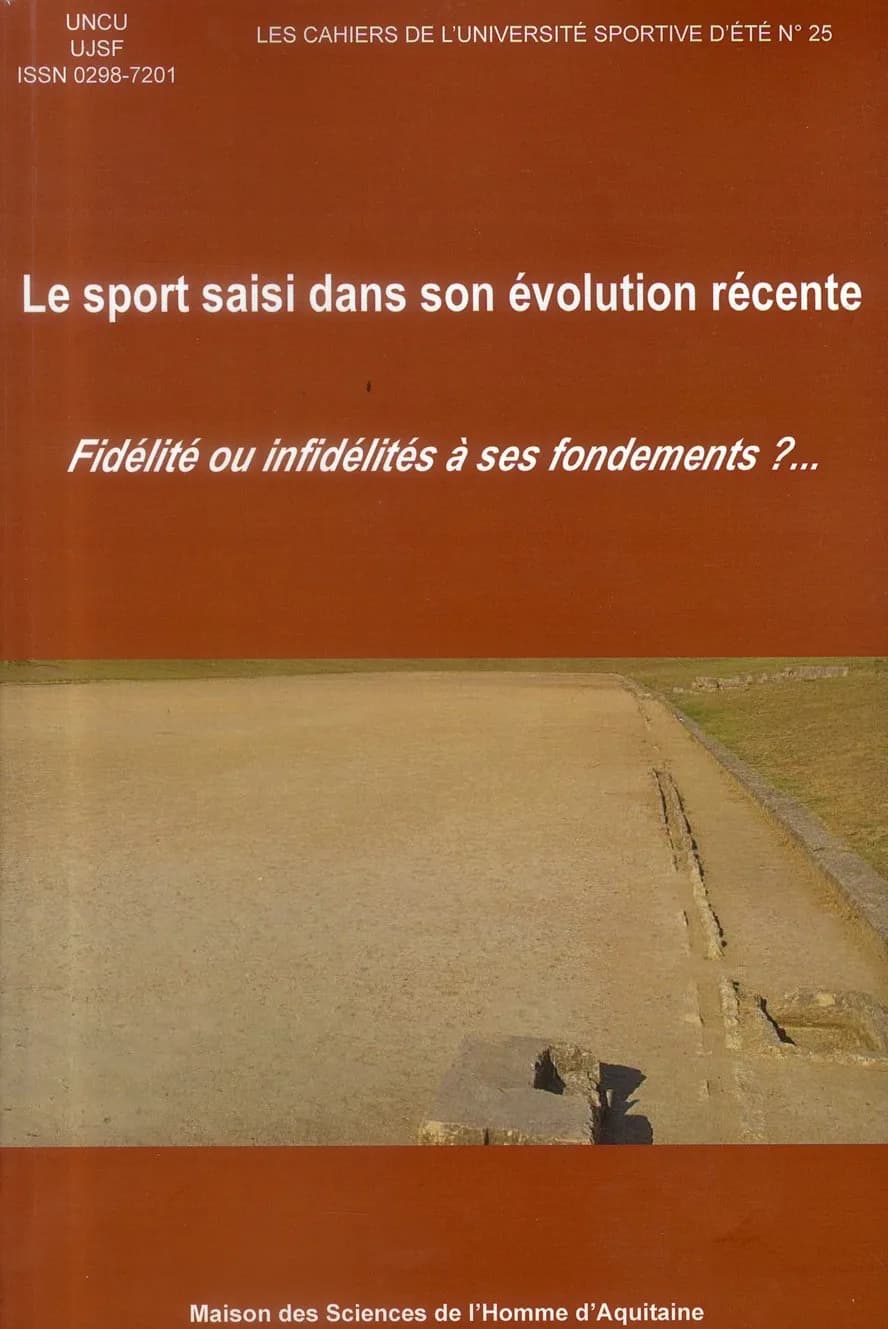 Le sport saisi dans son évolution récente : fidélité ou infidélités à ses fondements? : suivi d'un hommage à Jacques Marchand