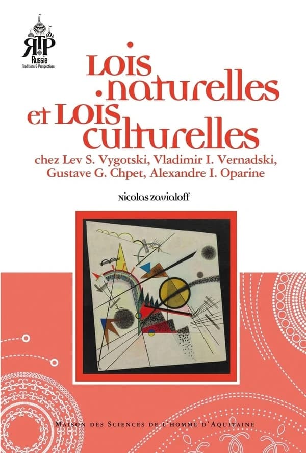 Lois naturelles et lois culturelles : chez Lev S. Vygotski, Vladimir I. Vernadski, Gustave G. Chpet, Alexandre I. Oparine