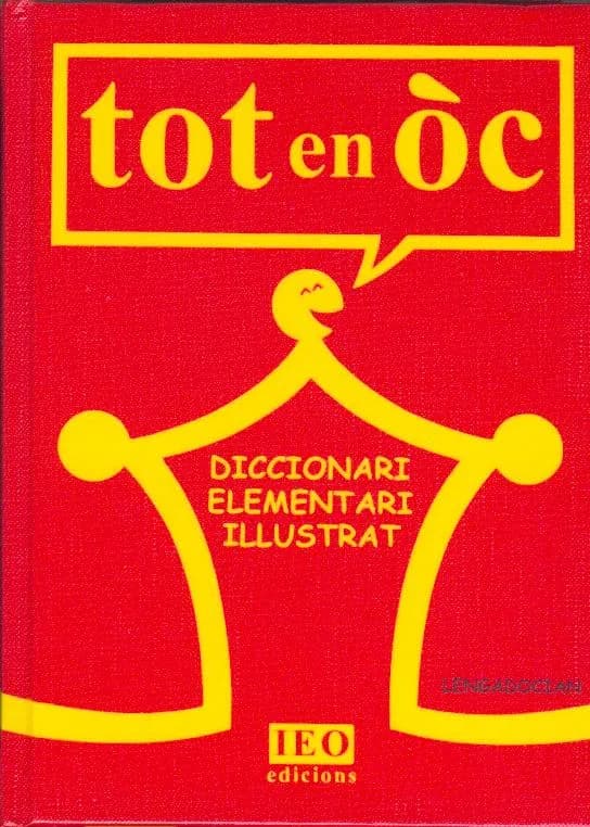 Tot en òc : diccionari elementari illustrat selon los parlas lengadocians