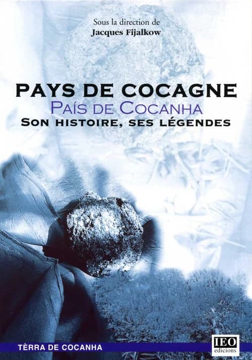 Pays de Cocagne : son histoire, ses légendes : actes du 1er colloque, 5 et 6 mars 2005, Puylaurens