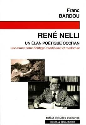 René Nelli, un élan poétique occitan de l'héritage traditionnel à la modernité