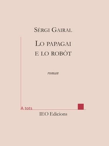 Lo papagai e lo robòt : roman