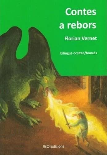Contes a rebors ([Éd.] bilingue occitan-francés) Florian Vernet ; traduccion francesca de Jaumeta Caussade