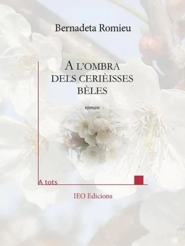 A l'ombra dels cerièisses bèles : roman
