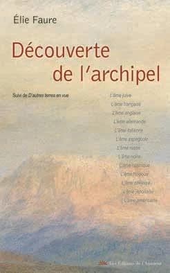 Découverte de l'archipel ; suivi de D'autres terres en vue