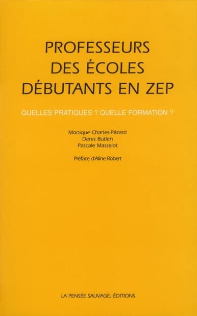 Professeurs des écoles débutants en ZEP : quelles pratiques ? Quelle formation ?