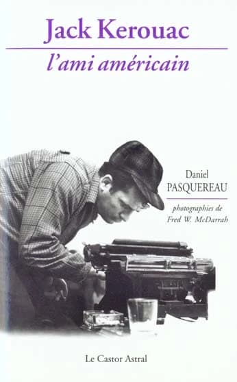 Jack Kerouac : l'ami américain