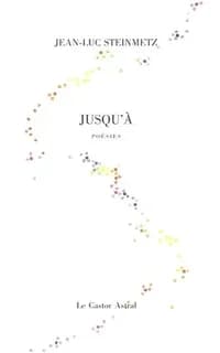 Jusqu'à : poésies et poèmes