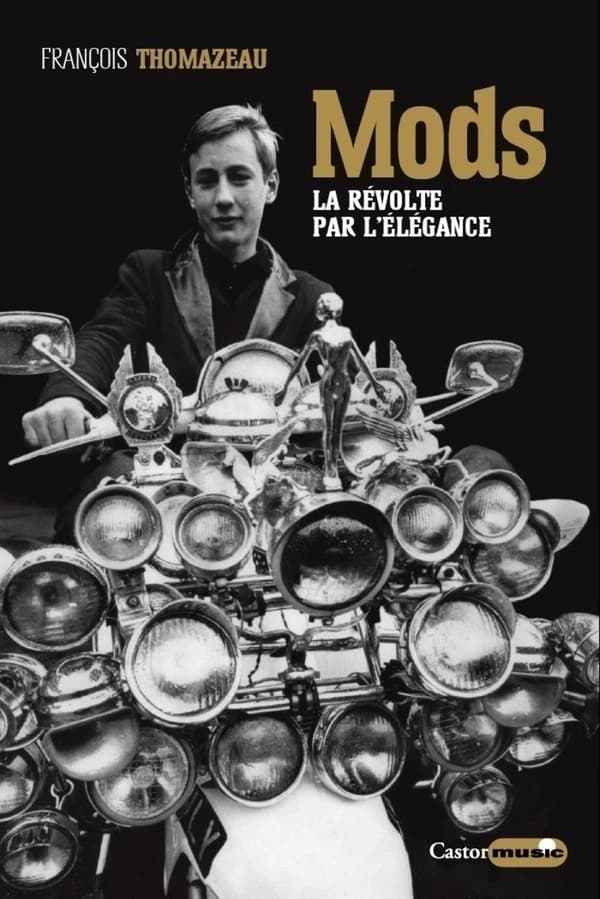 Mods : la révolte par l'élégance : la révolte par l'élégance