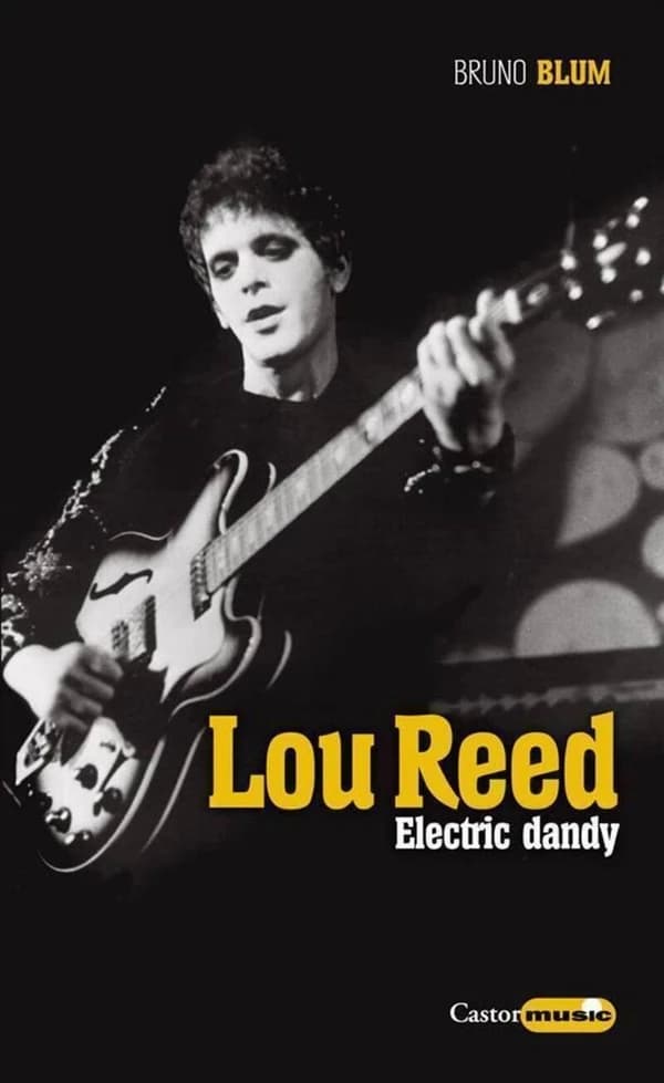 Lou Reed : electric dandy, biographie