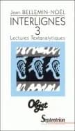 Interlignes. 3, Lectures textanalytiques