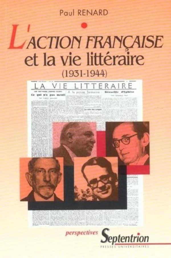 L'Action française et la vie littéraire, 1931-1944