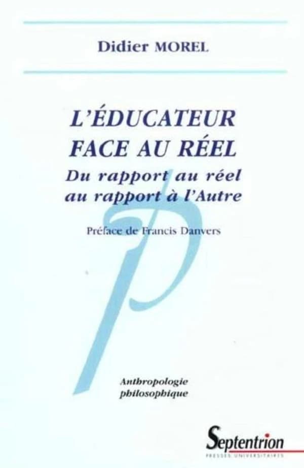 L'éducateur face au réel : du rapport au réel au rapport à l'autre