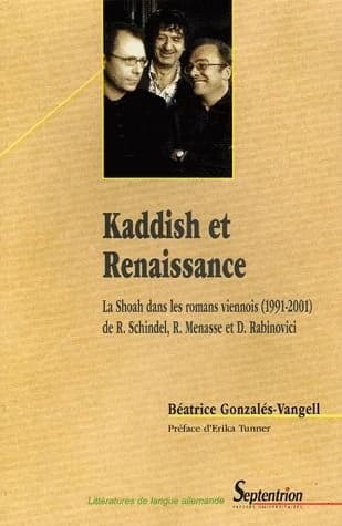 Kaddish et renaissance : la Shoah dans les romans viennois (1991-2001) de Robert Schindel, Robert Menasse et Doron Rabinovici