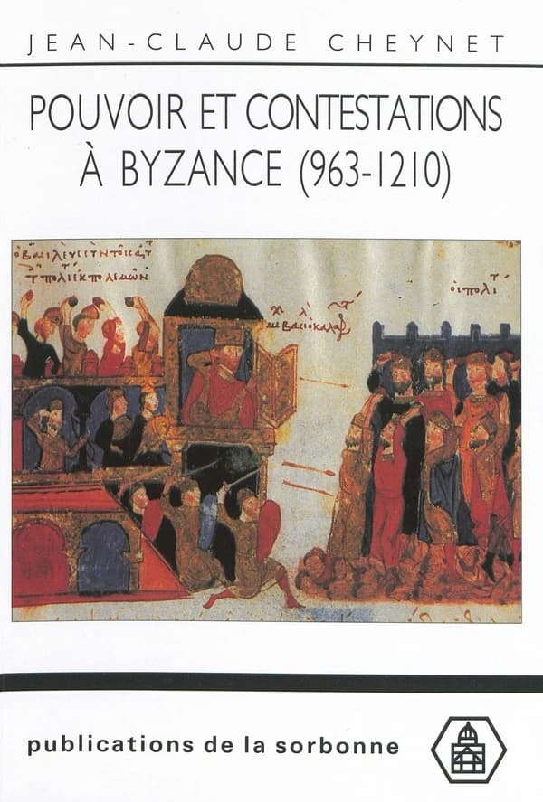 Pouvoir et contestations a byzance(963-1210)