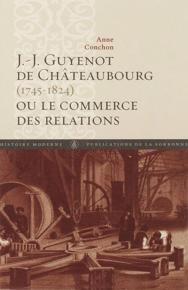 J.-J. Guyenot de Châteaubourg, 1745-1824 ou Le commerce des relations