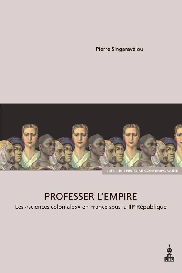 Professer l'Empire : Les "sciences coloniales" en France sous la IIIe République