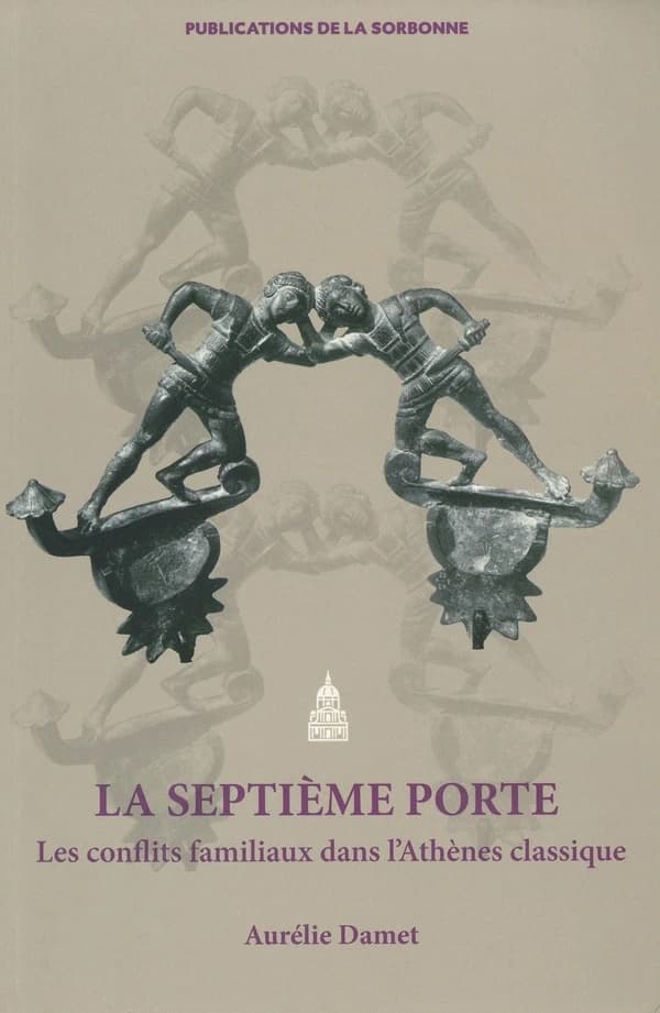 La septième porte : les conflits familiaux dans l'Athènes classique