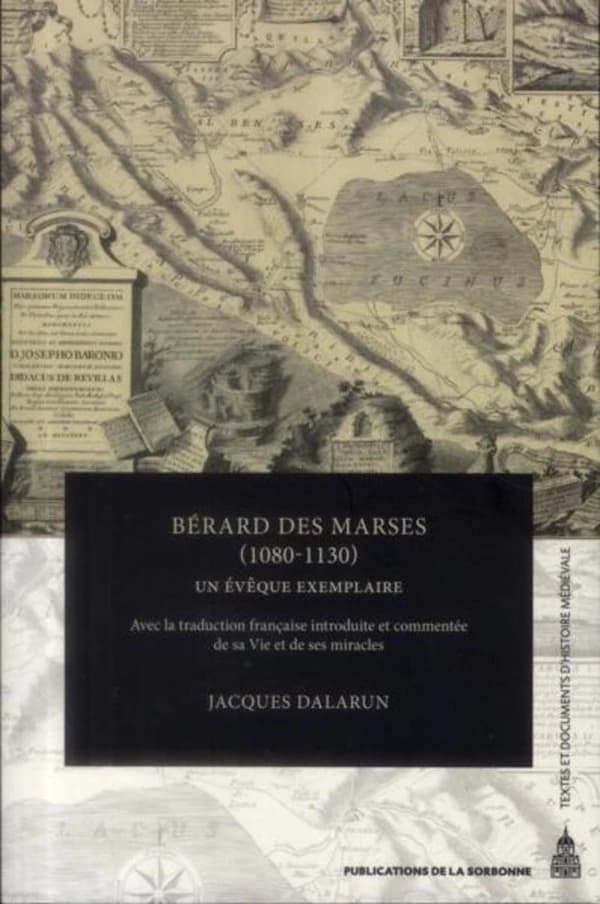 Bérard des Marses, 1080-1130 : un évêque exemplaire...