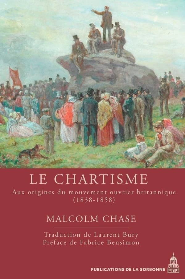 Le chartisme : aux origines du mouvement ouvrier britannique, 1838-1858